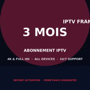 Abonnement IPTV 3 mois IPTV France Ultra