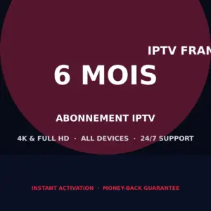Abonnement IPTV 6 mois IPTV France Ultra